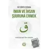 Kaf Suresi Işığında İman ve İhsan Şuuruna Ermek