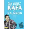 Kafada Kalmasın