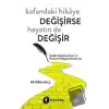 Kafandaki Hikâye Değişirse Hayatın Da Değişir