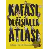 Kafası Değişikler Atlası (Ciltli)