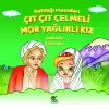 Kafdağı Masalları – Çıt Çıt Çelmeli Mor Yağlıklı Kız