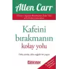 Kafeini Bırakmanın Kolay Yolu