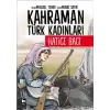 Kahraman Türk Kadınları Hatice Bacı