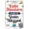 Kalbi Atanlara 83 Ayette Yasin Hikayesi