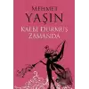 Kalbi Durmuş Zamanda