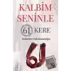 Kalbim Seninle 61 Kere