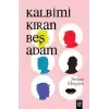 Kalbimi Kıran Beş Adam