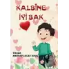 Kalbine İyi Bak