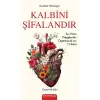 Kalbini Şifalandır