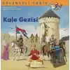 Kale Gezisi - Eğlenceli Tarih