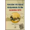 Kalem ve Kılıç Kuşanan Alim Alvarlı Efe