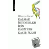 Kalmak İsteyenler İçin Basit Bir Kaçış Planı