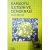 Kamuoyu, İletişim ve Demokrasi