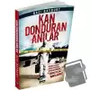 Kan Donduran Anılar - 1