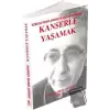 Kanserle Yaşamak