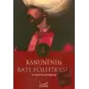 Kanuni’nin Batı Politikası