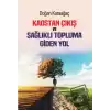 Kaostan Çıkış ve Topluma Giden Yol