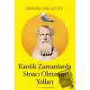 Kaotik Zamanlarda Stoacı Olmanın Yolları