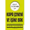 Kapa Çeneni ve İşine Bak Susmak Bilmeyen Bir Dünyada Susmanın Gücü