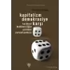 Kapitalizm Demokrasiye Karşı