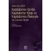 Kapitalizmin İçinde, Kapitalizme Karşı ve Kapitalizmin Ötesinde