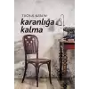 Karanlığa Kalma