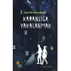 Karanlığa Yakalanmak