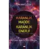 Karanlık Madde ve Karanlık Enerji