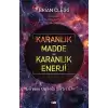 Karanlık Madde ve Karanlık Enerji