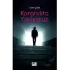 Karanlıkta Yürüyoruz