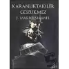 Karanlıktakiler Gözükmez