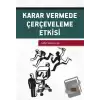 Karar Vermede Çerçeveleme Etkisi