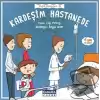 Kardeşim Hastanede