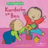 Kardeşim ve Ben – Hayati Öğreniyorum