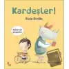 Kardeşler!