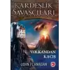 Kardeşlik Savaşçıları - Volkandan Kaçış