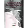 Kargalar Sürüyle! Kartallar Yalnız mı Uçar?