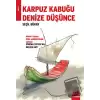 Karpuz Kabuğu Denize Düşünce