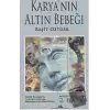 Karyanın Altın Bebeği - Birinci Kitap