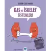 Kas ve İskelet Sistemleri