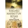 Kaşgarlı Mahmutun Rüyası