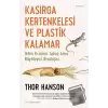 Kasırga Kertenkelesi ve Plastik Kalamar