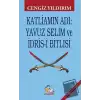 Katliamın Adı: Yavuz Selim ve İdris-i Bitlisi