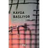 Kavga Başlıyor