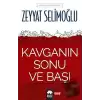 Kavganın Sonu ve Başı