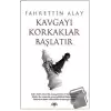 Kavgayı Korkaklar Başlatır