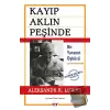 Kayıp Aklın Peşinde - Bir Yaranın Öyküsü