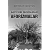 Kayıp Bir Dünyalıdan Afo-rizmalar