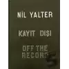 Kayıt Dışı / Off The Record