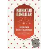 Kaynaktan Damlalar - Sevgilinin Öğrettiklerinden